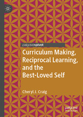 Curriculum Making, Reciprocal Learning, and the Best-Loved Self