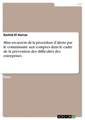 Mise en ?uvre de la procédure d'alerte par le commissaire aux comptes dans le cadre de la prévention des difficultés des entreprises