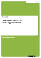 Chancen und Risiken der Kreatinsupplementation