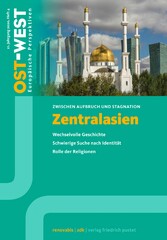 Zentralasien. Zwischen Aufbruch und Stagnation