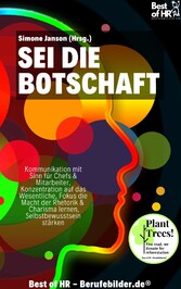 Sei die Botschaft