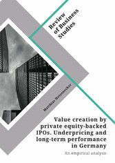 Value creation by private equity-backed IPOs. Underpricing and long-term performance in Germany