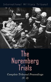 The Nuremberg Trials: Complete Tribunal Proceedings (V. 2)