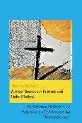 Aus der Demut zur Freiheit und Liebe (Gottes)