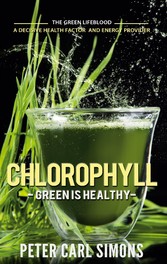 Chlorophyll - Green is Healthy