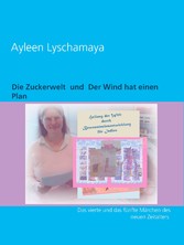 Die Zuckerwelt und Der Wind hat einen Plan