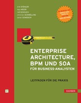 Enterprise Architecture, BPM und SOA für Business-Analysten