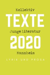 Kollektiv Junge Literatur Mannheim - Texte 2020