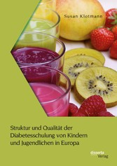 Struktur und Qualität der Diabetesschulung von Kindern und Jugendlichen in Europa