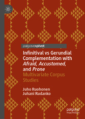 Infinitival vs Gerundial Complementation with Afraid, Accustomed, and Prone