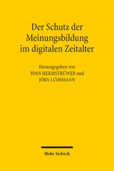 Der Schutz der Meinungsbildung im digitalen Zeitalter