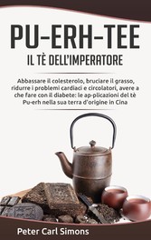 Pu-Erh-Tee - il tè dell&apos;imperatore