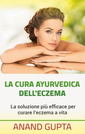 La cura ayurvedica dell&apos;eczema