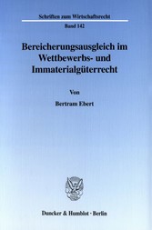 Bereicherungsausgleich im Wettbewerbs- und Immaterialgüterrecht.