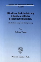 Mittelbare Diskriminierung teilzeitbeschäftigter Betriebsratsmitglieder?