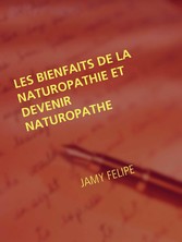 Les bienfaits de la naturopathie et devenir naturopathe