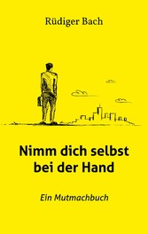 Nimm dich selbst bei der Hand