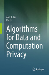 Algorithms for Data and Computation Privacy