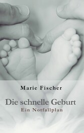 Die schnelle Geburt