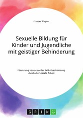 Sexuelle Bildung für Kinder und Jugendliche mit geistiger Behinderung