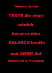 Texte die einer schrieb bevor er eine Kalasch kaufte und Amok lief