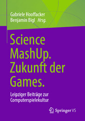 Science MashUp. Zukunft der Games.