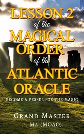 Lesson 2  of the Magical Order of the Atlantic Oracle