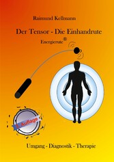 Der Tensor - Die Einhandrute, Energierute