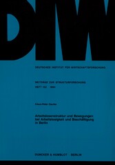 Arbeitslosenstruktur und Bewegungen bei Arbeitslosigkeit und Beschäftigung in Berlin.