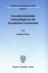 Grenzüberschreitende Lotterietätigkeit in der Europäischen Gemeinschaft.