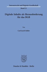 Digitale Inhalte als Herausforderung für das BGB.