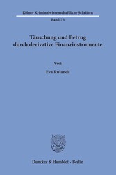 Täuschung und Betrug durch derivative Finanzinstrumente.