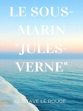 Le Sous-Marin &quot;Jules-Verne&quot;