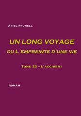 Un long voyage ou L&apos;empreinte d&apos;une vie - tome 23