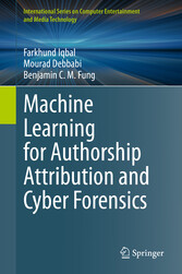 Machine Learning for Authorship Attribution and Cyber Forensics