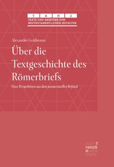 Über die Textgeschichte des Römerbriefs