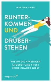 Runterkommen und drüberstehen