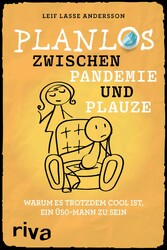 Planlos zwischen Pandemie und Plauze