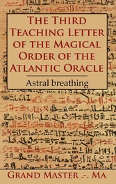 The Third Teaching Letter of the Magical Order of the Atlantic Oracle