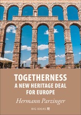 Togetherness - A new heritage deal for Europe