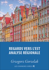 Regards vers l'est - Analyse régionale