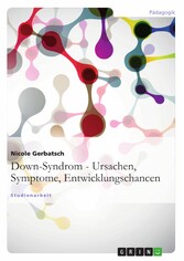 Down-Syndrom - Ursachen, Symptome, Entwicklungschancen