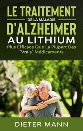 Le Traitement de la Maladie d&apos;Alzheimer au Lithium