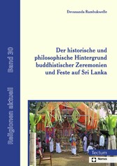 Der historische und philosophische Hintergrund buddhistischer Zeremonien und Feste auf Sri Lanka