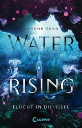 Water Rising (Band 1) - Flucht in die Tiefe