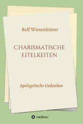 Charismatische Eitelkeiten