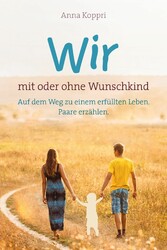 Wir - mit oder ohne Wunschkind