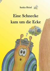 Eine Schnecke kam um die Ecke