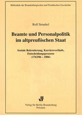 Beamte und Personalpolitik im altpreußischen Staat