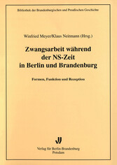 Zwangsarbeit während der NS-Zeit in Berlin und Brandenburg